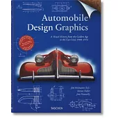 Automobile Design Graphics: A Visual History from the Golden Age to the Gas Crisis 1900-1973