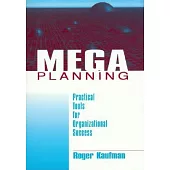 Mega Planning: Practical Tools for Organizational Success