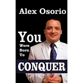 You Were Born to Conquer