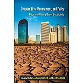 Drought, Risk Management, and Policy: Decision Making Under Uncertainty