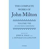 The Complete Works of John Milton: Volume VIII: de Doctrina Christiana