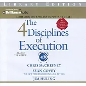 The 4 Disciplines of Execution: Achieving Your Wildly Important Goals: Library Edition