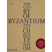 The Glory of Byzantium and Early Christendom