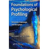 Foundations of Psychological Profiling: Terrorism, Espionage, and Deception