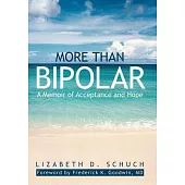 More Than Bipolar: A Memoir of Acceptance and Hope