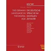 The German Language in the Digital Age / Die Deutsche Sprache Im Digitalen Zeitalter