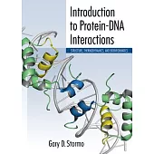 Introduction to Protein-DNA Interactions: Structure, Thermodynamics, and Bioinformatics