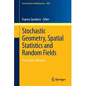 Stochastic Geometry, Spatial Statistics and Random Fields: Asymptotic Methods