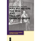 Max Pechstein: The Rise and Fall of Expressionism