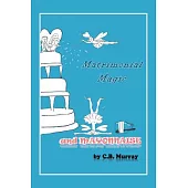 Matrimonial Magic and Mayonnaise