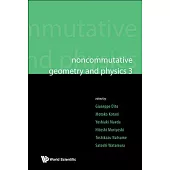 Noncommutative Geometry and Physics 3: Shonan Village Center, Japan, 18-22 February 2008 Kyoto University, Japan, 1 April 2010 -