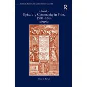 Epistolary Community in Print, 1580 1664