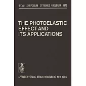 The Photoelastic Effect and Its Applications: Symposium Ottignies/Belgium September 10 - 16, 1973