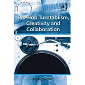 Hip-Hop Turntablism, Creativity and Collaboration