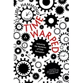 Time Warped: Unlocking the Mysteries of Time Perception