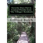 Favorite Days Out in Central Florida from ”The Villages” Residents