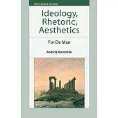 Ideology, Rhetoric, Aesthetics: For de Man
