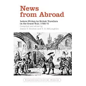 News from Abroad: Letters Written by British Travellers on the Grand Tour, 1728-71