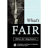 What’s Fair: Ethics for Negotiators