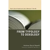 From Typology to Doxology: Paul’s Use of Isaiah and Job in Romans 11:34-35