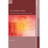 The Naked Christ: An Atonement Model for a Body-Obsessed Culture
