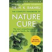 Complete Handbook of Nature Cure: Comprehensive Family Guide to Health the Nature Way