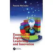 Essentials of Engineering Leadership and Innovation