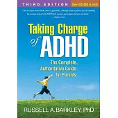Taking Charge of ADHD: The Complete, Authoritative Guide for Parents