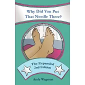 Why Did You Put That Needle There?