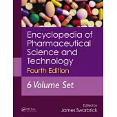 Encyclopedia of Pharmaceutical Science and Technology, Six Volume Set (Print)
