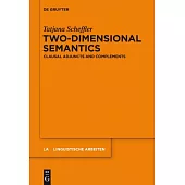 Two-Dimensional Semantics: Clausal Adjuncts and Complements