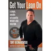 Get Your Lean on: A Simple, Sensible Yet Scientific Weight Loss Solution