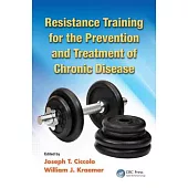 Resistance Training for the Prevention and Treatment of Chronic Disease