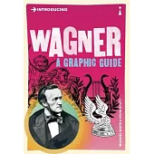 Introducing Wagner: A Graphic Guide