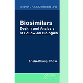 Biosimilars: Design and Analysis of Follow-On Biologics