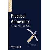 Practical Anonymity: Hiding in Plain Sight Online