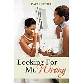 Looking for Mr. Wrong