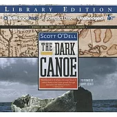 The Dark Canoe: Library Edition