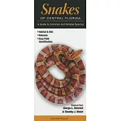 Snakes of Central Florida: A Guide to Common and Notable Species