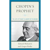 Chopin’s Prophet: The Life of Pianist Vladimir de Pachmann