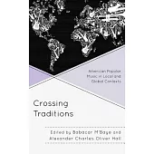 Crossing Traditions: American Popular Music in Local and Global Contexts