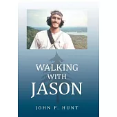 Walking With Jason: A Father’s Journey Through the Therapeutic Relationships of Wilderness Educators