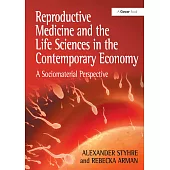 Reproductive Medicine and the Life Sciences in the Contemporary Economy