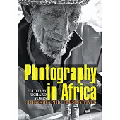 Photography in Africa: Ethnographic Perspectives