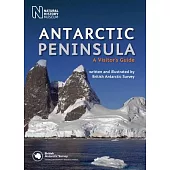Antarctic Peninsula: A Visitor’s Guide