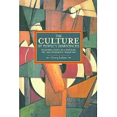 The Culture of People’s Democracy: Hungarian Essays on Literature, Art, and Democratic Transition, 1945-1948