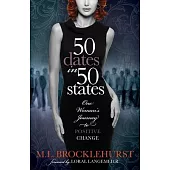 50 Dates in 50 States: One Woman’s Journey to Positive Change