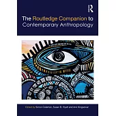The Routledge Companion to Contemporary Anthropology