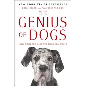 The Genius of Dogs: How Dogs Are Smarter Than You Think