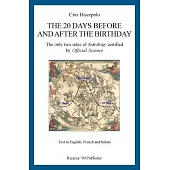 The 20 Days Before and After the Birthday: The Only Two Rules of Astrology Certified by Official Science